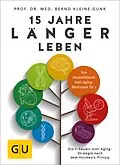 E-Book (epub) 15 Jahre länger leben von Prof. Dr. med. Bernd Kleine-Gunk