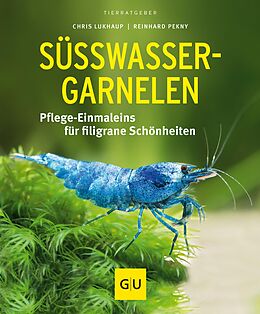 E-Book (epub) Süßwasser-Garnelen von Chris Lukhaup, Reinhard Pekny