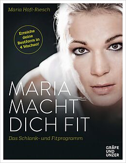 E-Book (epub) Maria macht dich fit! von Maria Höfl-Riesch