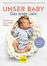 Fester Einband Unser Baby. Das erste Jahr von Dagmar von Cramm