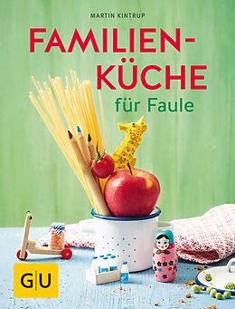 E-Book (epub) Familienküche für Faule von Martin Kintrup