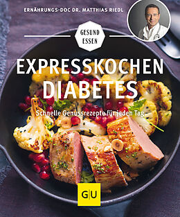 Kartonierter Einband Expresskochen Diabetes von Matthias Riedl