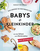 Fester Einband Das große GU Kochbuch für Babys & Kleinkinder von Dagmar von Cramm
