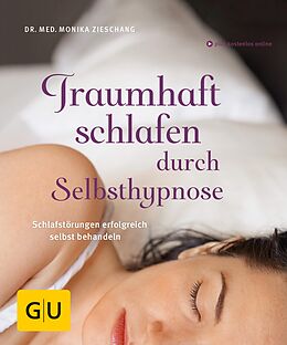 E-Book (epub) Traumhaft schlafen durch Selbsthypnose von Dr. med. Monika Zieschang