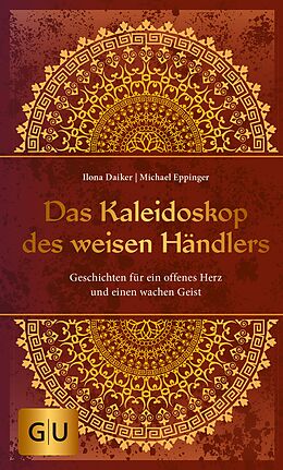 E-Book (epub) Das Kaleidoskop des weisen Händlers von Ilona Daiker, Dr. Michael Eppinger