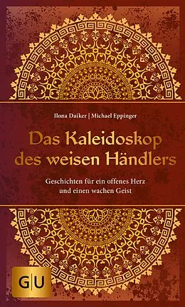E-Book (epub) Das Kaleidoskop des weisen Händlers von Ilona Daiker, Dr. Michael Eppinger