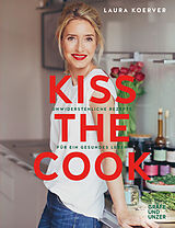 Fester Einband Kiss the Cook von Laura Koerver