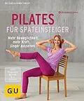 E-Book (epub) Pilates für Späteinsteiger von Michaela Bimbi-Dresp