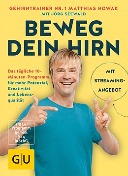 E-Book (epub) Beweg dein Hirn von Matthias Nowak, Jörg Seewald