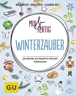 E-Book (epub) Mix &amp; fertig Winterzauber von Nico Stanitzok, Sarah Schocke, Alexander Dölle