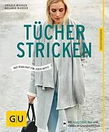 E-Book (epub) Tücher stricken von Ursula Marxer, Melanie Marxer