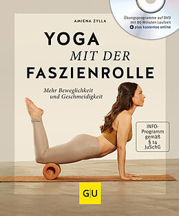 Kartonierter Einband Yoga mit der Faszienrolle (mit DVD) von Amiena Zylla