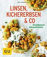E-Book (epub) Linsen, Kichererbsen & Co. von Inga Pfannebecker