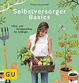 Kartonierter Einband Selbstversorger Basics von Folko Kullmann
