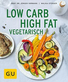 E-Book (epub) Low Carb High Fat vegetarisch von Jürgen Vormann, Malika Stenger