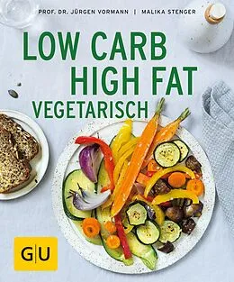 E-Book (epub) Low Carb High Fat vegetarisch von Prof. Dr. Jürgen Vormann, Malika Stenger