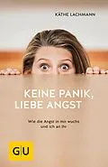 E-Book (epub) Keine Panik, liebe Angst von Käthe Lachmann