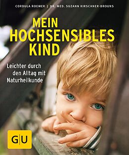E-Book (epub) Mein hochsensibles Kind von Cordula Roemer, Dr. med. Suzann Kirschner-Brouns