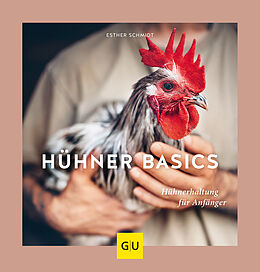 Kartonierter Einband Hühner Basics von Esther Schmidt