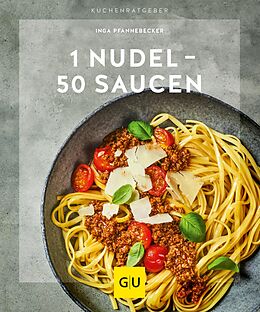 E-Book (epub) 1 Nudel  50 Saucen von Inga Pfannebecker