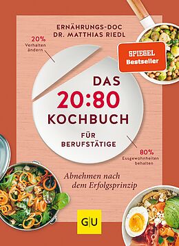 E-Book (epub) Das 20:80-Kochbuch für Berufstätige von Dr. med. Matthias Riedl