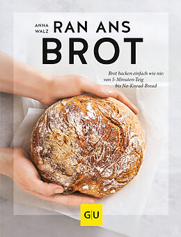 Fester Einband Ran ans Brot! von Anna Walz