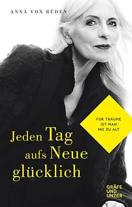 E-Book (epub) Jeden Tag aufs Neue glücklich von Anna von Rüden