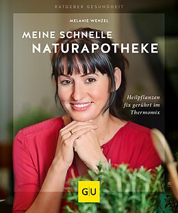 E-Book (epub) Meine schnelle Naturapotheke von Melanie Wenzel