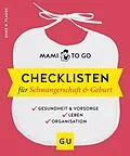 E-Book (epub) Mami to go - Checklisten für Schwangerschaft &amp; Geburt von Silke R. Plagge