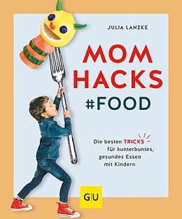 E-Book (epub) Mom Hacks - Food von Julia Lanzke