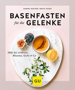 Kartonierter Einband Basenfasten für die Gelenke von Sabine Wacker, Brita Näser