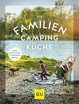 Kartonierter Einband Die Familien-Campingküche von Sonja Stötzel