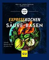 Kartonierter Einband Expresskochen Säure-Basen von Angelika Ilies, Jürgen Vormann