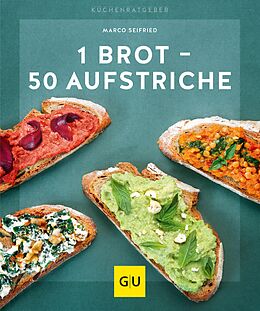 E-Book (epub) 1 Brot - 50 Aufstriche von Marco Seifried