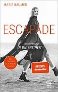 E-Book (epub) Escapade: Der Aufbruch in die Freiheit von Marie Bäumer
