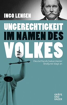 E-Book (epub) Ungerechtigkeit im Namen des Volkes von Ingo Lenßen