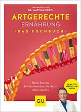 E-Book (epub) Artgerechte Ernährung - Das Kochbuch von Matthias Riedl, Anna Cavelius