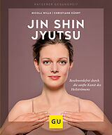 Kartonierter Einband Jin Shin Jyutsu von Nicola Wille, Christiane Kührt