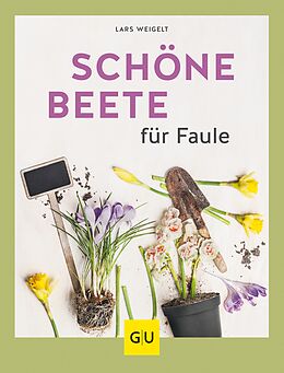 E-Book (epub) Schöne Beete für Faule von Lars Weigelt