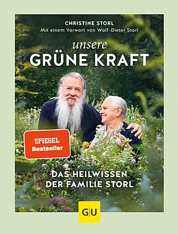 E-Book (epub) Unsere grüne Kraft - das Heilwissen der Familie Storl von Christine Storl