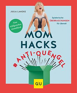 E-Book (epub) Mom Hacks #Anti-Quengel von Julia Lanzke