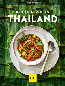 Fester Einband Kochen wie in Thailand von Meo Kross
