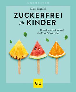 E-Book (epub) Zuckerfrei für Kinder von Sarah Schocke