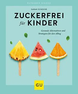 E-Book (epub) Zuckerfrei für Kinder von Sarah Schocke