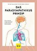 E-Book (epub) Das Parasympathikus-Prinzip von Dr. med. Ursula Eder, Dr. med. Franz J. Sperlich