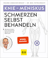 Kartonierter Einband Knie &amp; Meniskus Schmerzen selbst behandeln von Roland Liebscher-Bracht, Petra Bracht