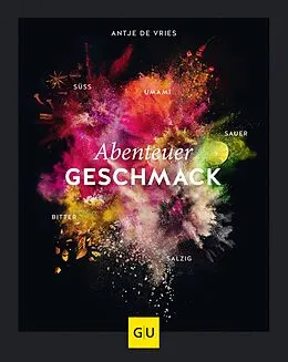 E-Book (epub) Abenteuer Geschmack! von Antje de Vries