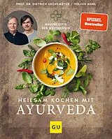 Fester Einband Heilsam kochen mit Ayurveda von Dietrich Grönemeyer, Volker Mehl