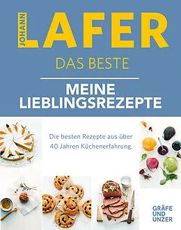 E-Book (epub) Johann Lafer - Das Beste: Meine 30 Lieblingsrezepte von Johann Lafer