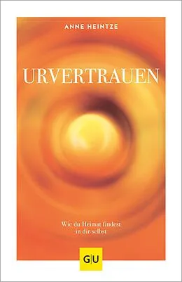E-Book (epub) Urvertrauen von Anne Heintze